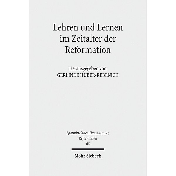 Lehren und Lernen im Zeitalter der Reformation