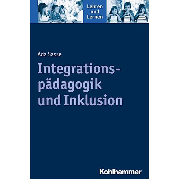 Lehren und Lernen / Integrationspädagogik und Inklusion, Ada Sasse