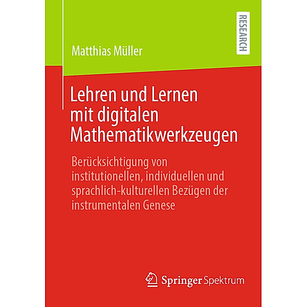 Lehren und Lernen mit digitalen Mathematikwerkzeugen, Matthias Müller