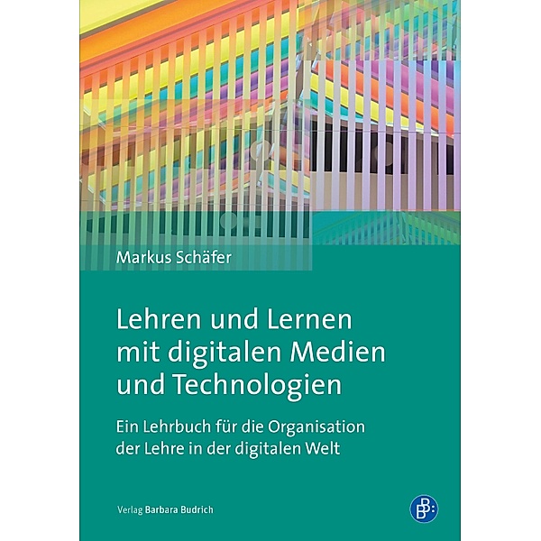 Lehren und Lernen mit digitalen Medien und Technologien, Markus Schäfer
