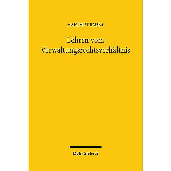 Lehren vom Verwaltungsrechtsverhältnis, Hartmut Bauer