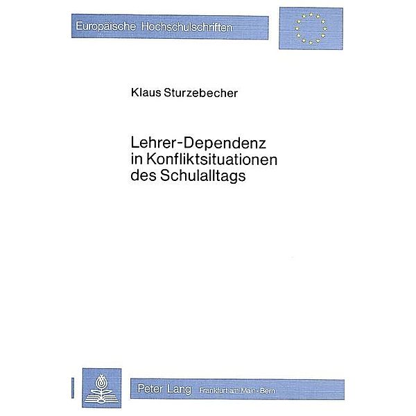 Lehrer-Dependenz in Konfliktsituationen des Schulalltags, Klaus Sturzebecher