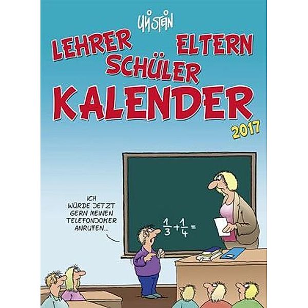 Lehrer, Eltern, Schüler Kalender 2017, Uli Stein