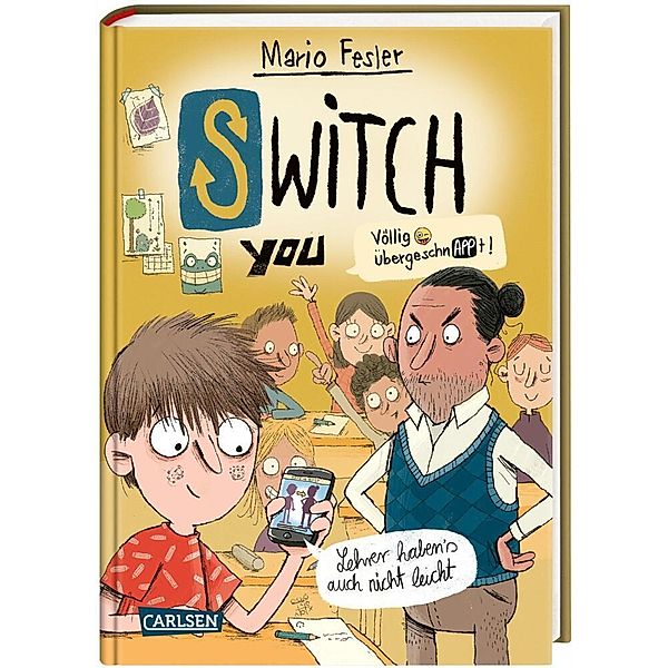 Lehrer haben's auch nicht leicht / SWITCH YOU. Völlig übergeschnAPPt! Bd.2, Mario Fesler