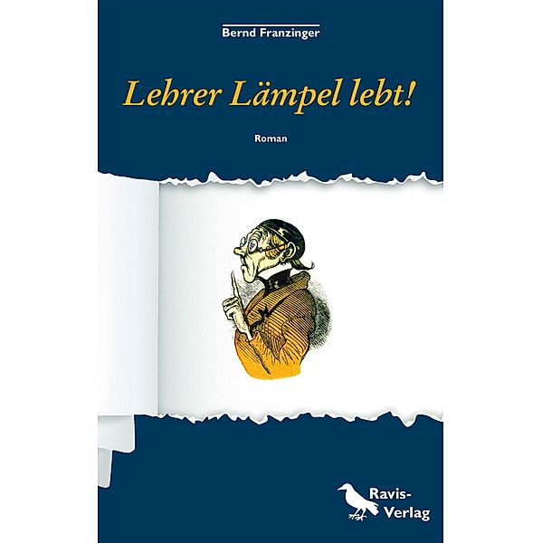 Lehrer Lämpel lebt!, Bernd Franzinger