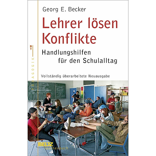 Lehrer lösen Konflikte / Beltz Taschenbücher Bd.178, Georg E. Becker