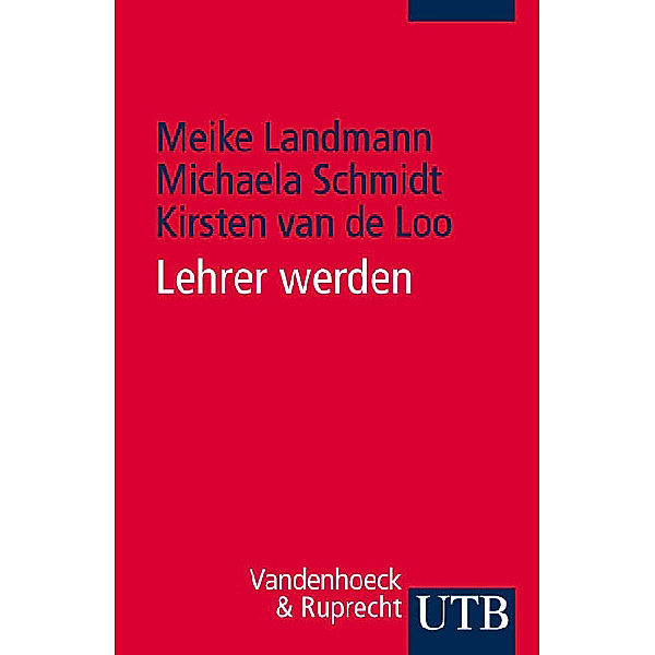Lehrer werden, Michaela Schmidt, Meike Landmann, Kirsten van de Loo