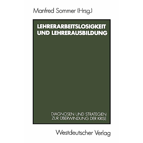 Lehrerarbeitslosigkeit und Lehrerausbildung, Manfred Sommer