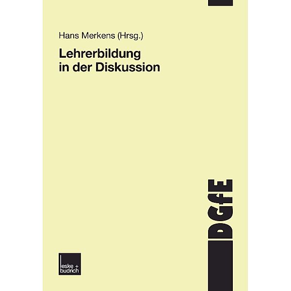 Lehrerbildung in der Diskussion / Schriften der DGfE