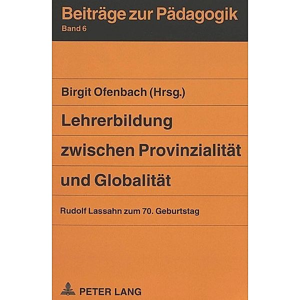 Lehrerbildung zwischen Provinzialität und Globalität