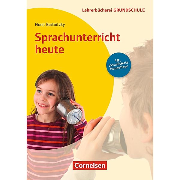 Lehrerbücherei Grundschule: Sprachunterricht heute (19. Auflage) / Lehrerbücherei Grundschule, Horst Bartnitzky