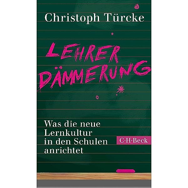 Lehrerdämmerung, Christoph Türcke