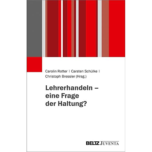 Lehrerhandeln - eine Frage der Haltung?