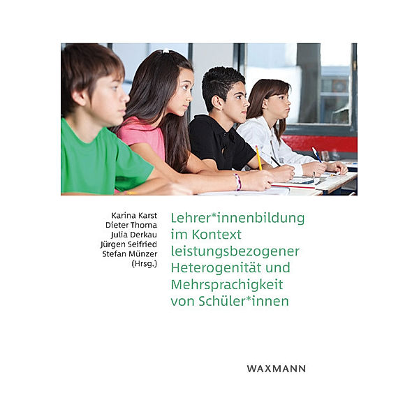 Lehrer*innenbildung im Kontext leistungsbezogener Heterogenität und Mehrsprachigkeit von Schüler*innen