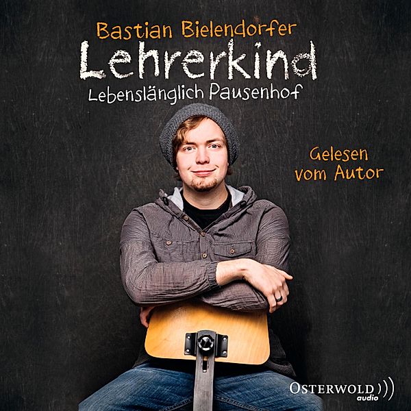 Lehrerkind, Bastian Bielendorfer