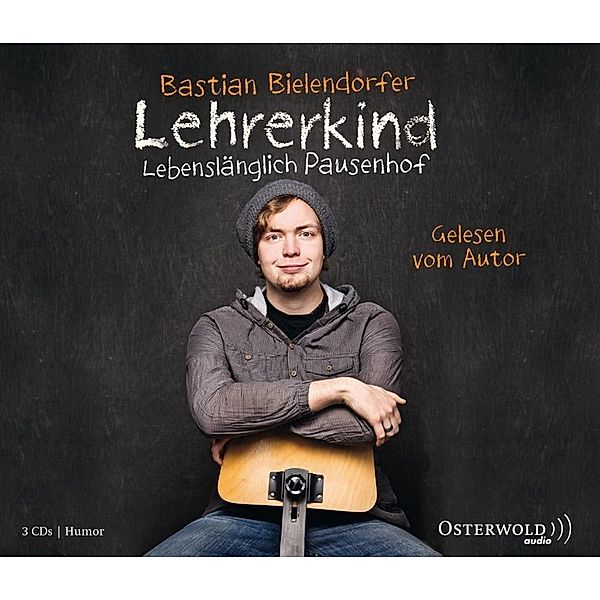 Lehrerkind,3 Audio-CD, Bastian Bielendorfer