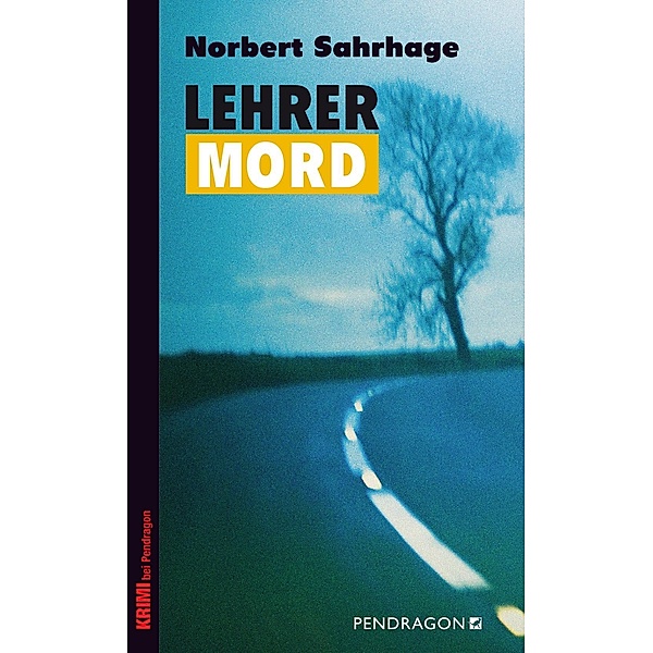 Lehrermord / Pendragon, Norbert Sahrhage