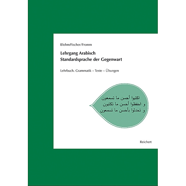 Lehrgang Arabisch. Standardsprache der Gegenwart, Wolfdietrich Fischer (_), Dieter Blohm, Wolf-Dietrich Fromm