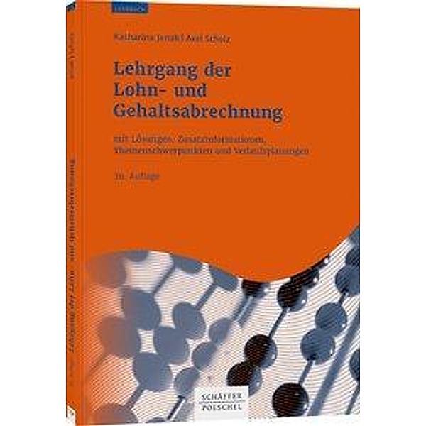 Lehrgang der Lohn- und Gehaltsabrechnung, Katharina Jenak, Axel Scholz, Ines Tumovec