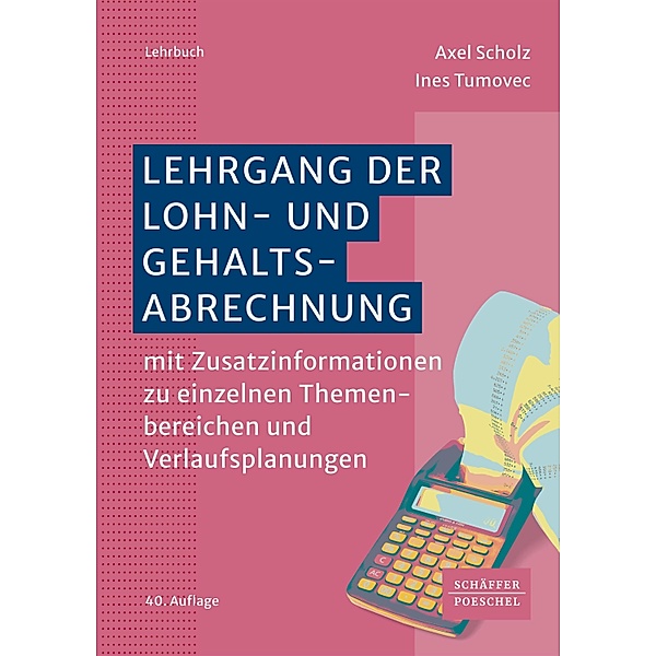 Lehrgang der Lohn- und Gehaltsabrechnung, Axel Scholz, Ines Tumovec