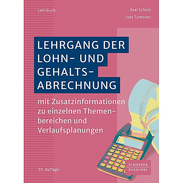 Lehrgang der Lohn- und Gehaltsabrechnung, Axel Scholz, Ines Tumovec