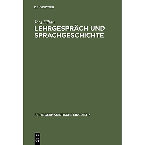 Lehrgespräch und Sprachgeschichte, Jörg Kilian