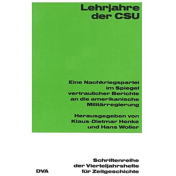 Lehrjahre der CSU / Schriftenreihe der Vierteljahrshefte für Zeitgeschichte Bd.48