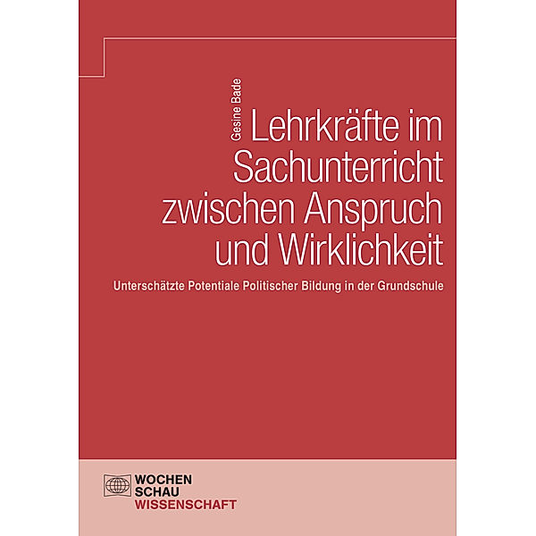 Lehrkräfte im Sachunterricht zwischen Anspruch und Wirklichkeit, Gesine Bade