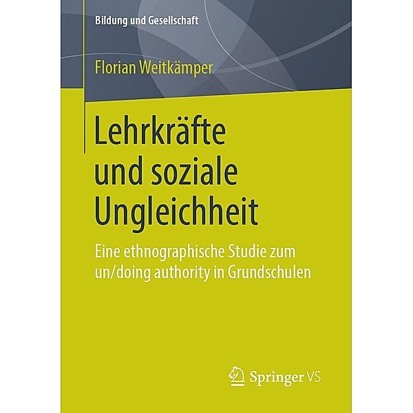 Lehrkräfte und soziale Ungleichheit / Bildung und Gesellschaft, Florian Weitkämper