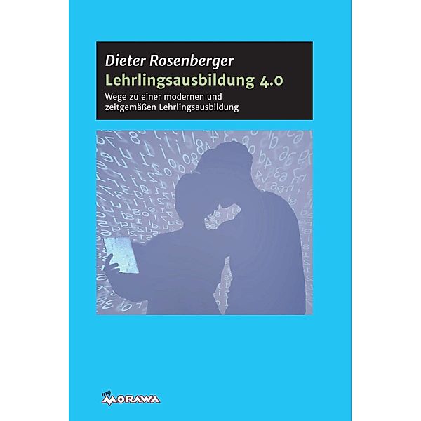 Lehrlingsausbildung 4.0, Dieter Rosenberger