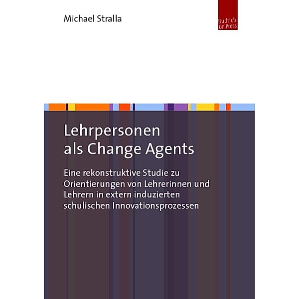 Lehrpersonen als Change Agents, Michael Stralla