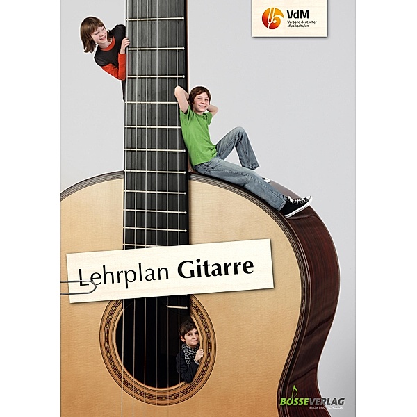 Lehrplan Gitarre / Lehrpläne des Verbandes deutscher Musikschulen e.V.