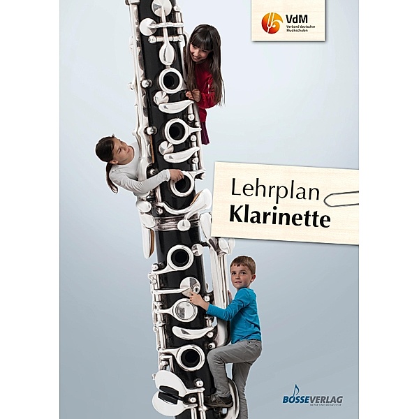 Lehrplan Klarinette / Lehrpläne des Verbandes deutscher Musikschulen e.V.