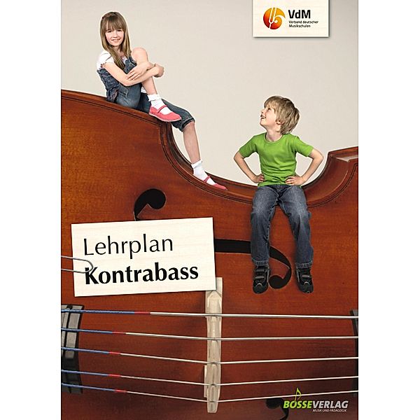 Lehrplan Kontrabass / Lehrpläne des Verbandes deutscher Musikschulen e.V.
