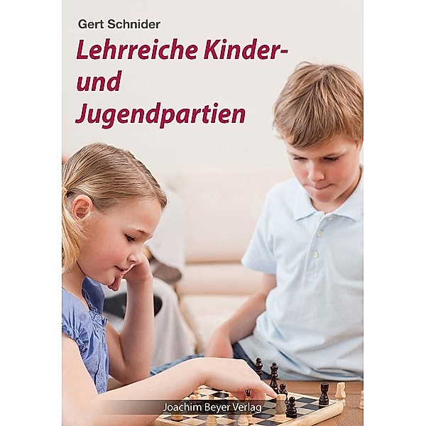 Lehrreiche Kinder- und Jugendpartien, Gert Schnider