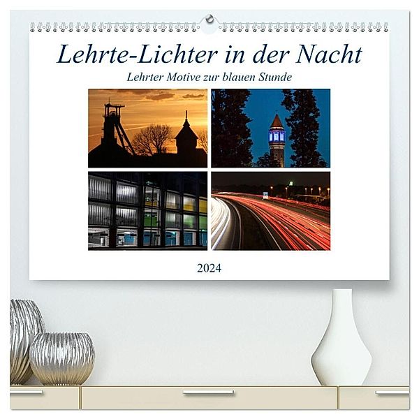 Lehrte - Lichter in der Nacht (hochwertiger Premium Wandkalender 2024 DIN A2 quer), Kunstdruck in Hochglanz, Schnellewelten