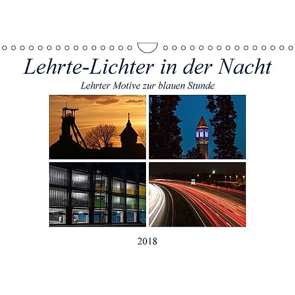 Lehrte - Lichter in der Nacht (Wandkalender 2018 DIN A4 quer), SchnelleWelten