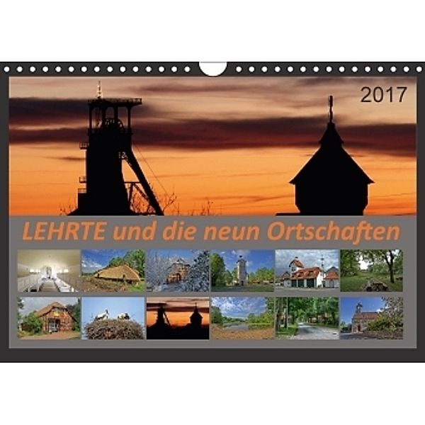 Lehrte und die neun Ortschaften (Wandkalender 2017 DIN A4 quer), SchnelleWelten