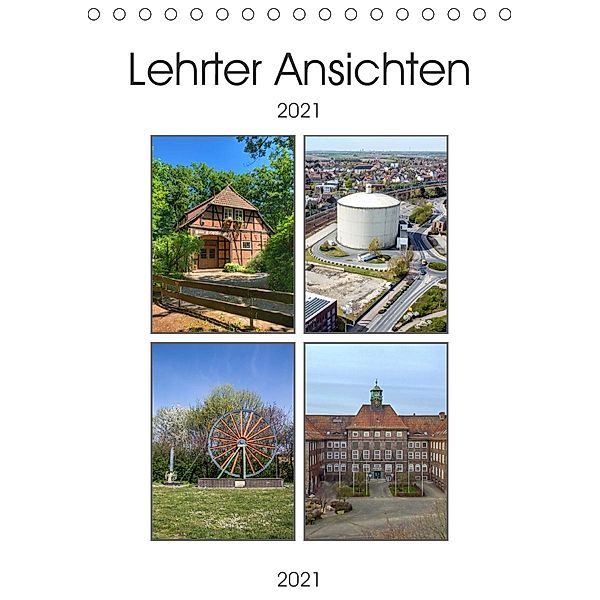 LEHRTER ANSICHTEN (Tischkalender 2021 DIN A5 hoch), Schnellewelten