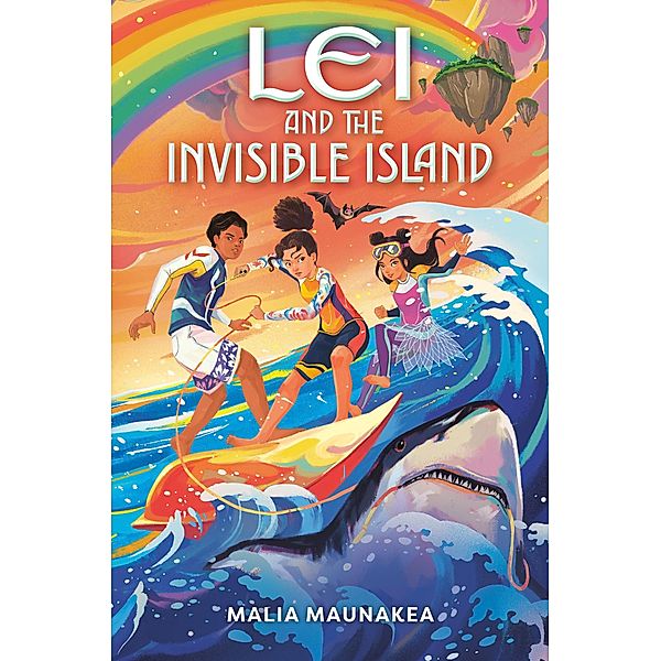 Lei and the Invisible Island / Lei and the Legends Bd.2, Malia Maunakea