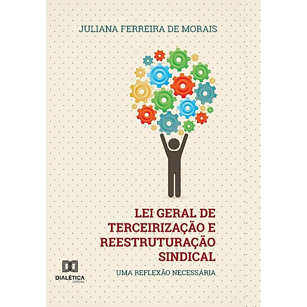 Lei Geral de Terceirização e Reestruturação Sindical, Juliana Ferreira de Morais