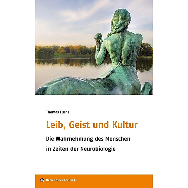 Leib, Geist und Kultur, Thomas Fuchs