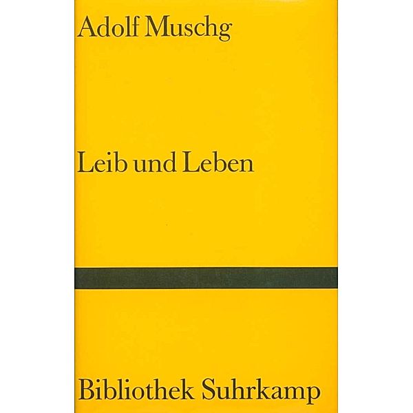 Leib und Leben, Adolf Muschg