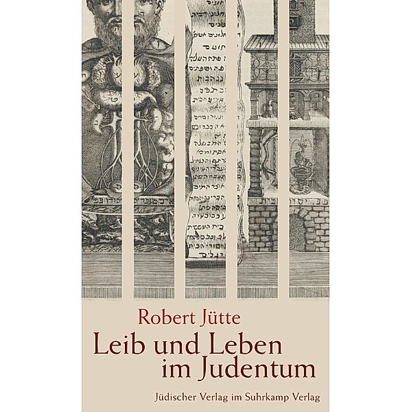 Leib und Leben im Judentum, Robert Jütte