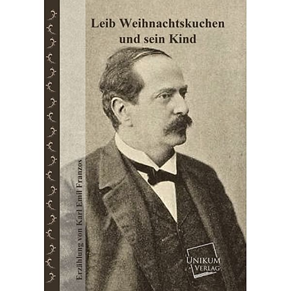 Leib Weihnachtskuchen und sein Kind, Karl Emil Franzos