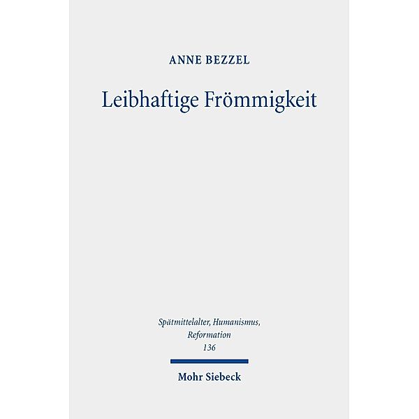 Leibhaftige Frömmigkeit, Anne Bezzel