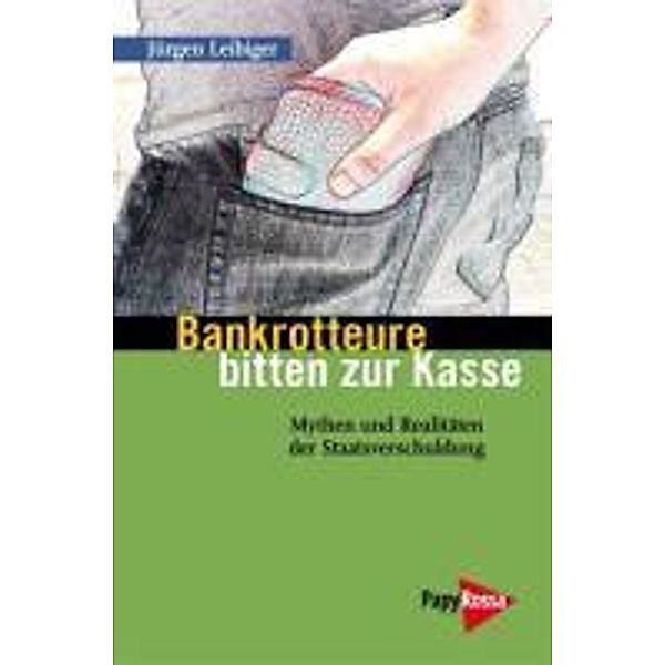 Leibiger, J: Bankrotteure bitten zur Kasse, Jürgen Leibiger