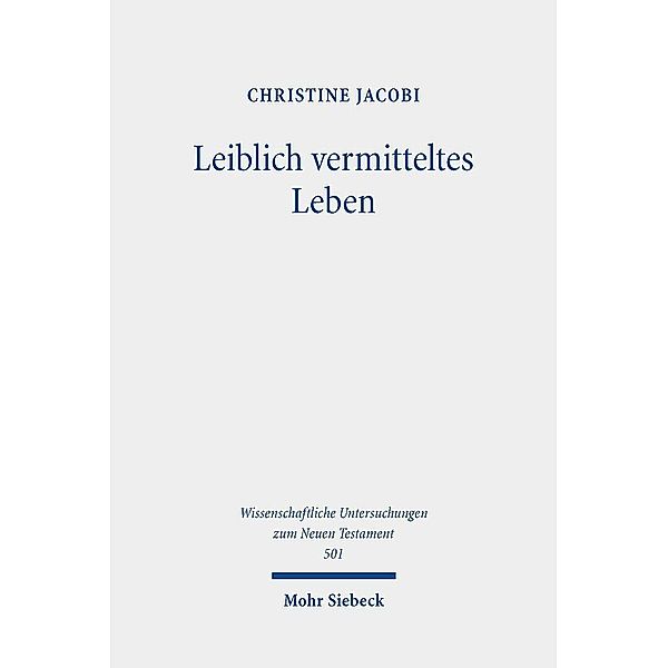 Leiblich vermitteltes Leben, Christine Jacobi