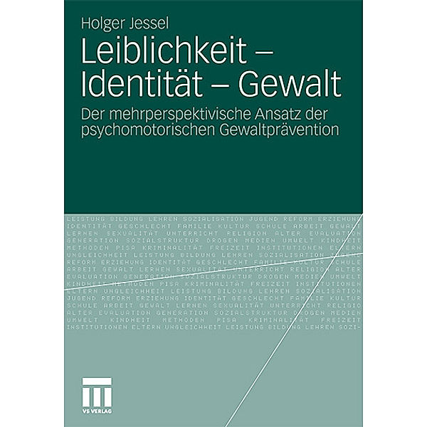 Leiblichkeit - Identität - Gewalt, Holger Jessel