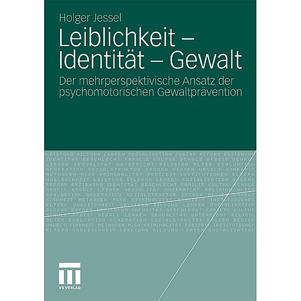 Leiblichkeit - Identität - Gewalt, Holger Jessel